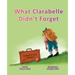What Clarabelle Didn't Forget