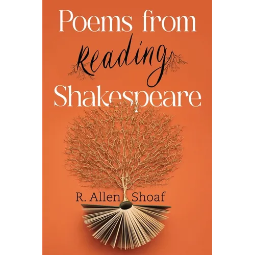 Poems from Reading Shakespeare