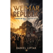 The Weimar Republic, A Golden Era and a Turbulent History, 1919-1945