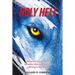 Holy Hell: Resolving the Paradox Between God, Evil, and the Suffering in the World.