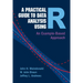 A Practical Guide to Data Analysis Using R: An Example-Based Approach