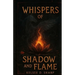 Whispers of Shadow and Flame