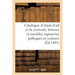 Catalogue d'Objets d'Art Et de Curiosité, Bronzes Et Meubles, Tapisseries Gothiques Et Verdures