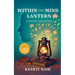 Within The Mind Lantern