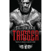 Trigger
