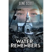 The Water Remembers