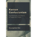 Korean Confucianism: The Philosophy and Politics of Toegye and Yulgok
