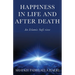 Happiness in Life & After Death: An Islamic Sufi View