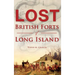 Lost British Forts of Long Island