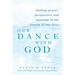 Our Dance with God: Finding Prayer, Perspective and Meaning in the Stories of Our Lives