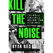 Kill the Noise: Finding Meaning Above the Madness