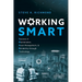 Working SMART: Success in Maintenance, Asset Management, and Reliability through Technology