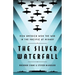 The Silver Waterfall: How America Won the War in the Pacific at Midway