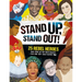 Stand Up, Stand Out!: 25 Rebel Heroes Who Stood Up for What They Believe