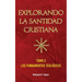 Explorando la Santidad Cristiana: Tomo 3, Los Fundamentos Teológicos