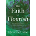 The Faith to Flourish: God's Design for a Rooted, Resilient, and Fruitful Life