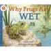 Why Frogs Are Wet
