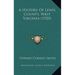 A History Of Lewis County, West Virginia (1920)