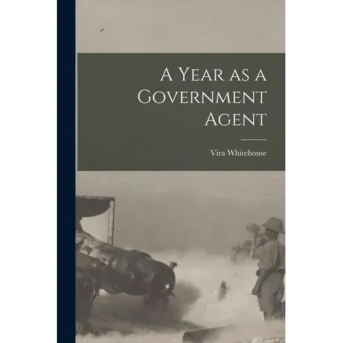 A Year as a Government Agent