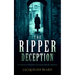 The Ripper Deception: A Page-Turning Victorian Murder Mystery with a Twist You Won't See Coming