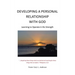 Developing a Personal Relationship with God: Learning to Operate in His Strength