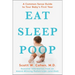 Eat, Sleep, Poop: A Common Sense Guide to Your Baby's First Year