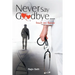 Never Say Goodbye
