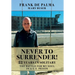 Never to Surrender!: 22 Years in Solitary--The Battle for My Soul in a U.S. Prison