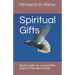 Spiritual Gifts: Spiritual gifts are a taste of the powers of the age to come