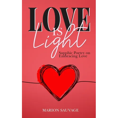 Love Is Light: Sapphic Poetry On Embracing Love