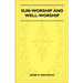 Sun-Worship and Well-Worship (Folklore History Series)