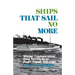 Ships That Sail No More: Marine Transportation from San Diego to Puget Sound 1910-1940