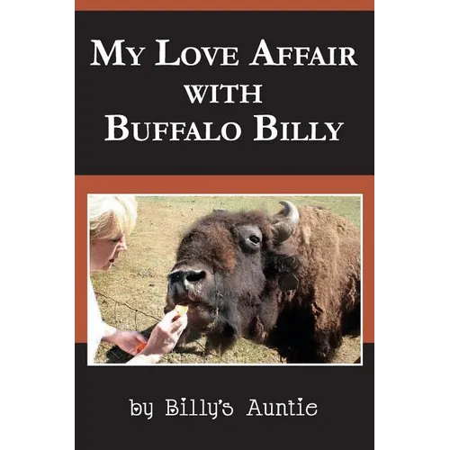 My Love Affair With Buffalo Billy