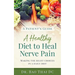 A Patient's Guide a Healthy Diet to Heal Nerve Pain