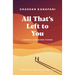 All That's Left to You: A Novella and Other Stories
