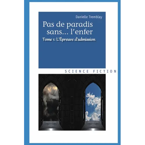 Pas de paradis sans... l'enfer: L'Épreuve d'admission