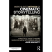 Micro-Budget Methods of Cinematic Storytelling: A Practical Guide to Making Narrative Media with Minimal Means