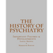 The History of Psychiatry: Important Figures & Developments