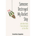 Someone Destroyed My Rocket Ship: and other havoc I've witnessed at the office