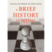 A Brief History of Now: The Past and Present of Global Power