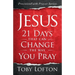Jesus: 21 Days That Can Change the Way You Pray
