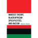 Marxist Theory, Black/African Specificities, and Racism