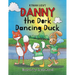 Danny the Dork Dancing Duck