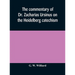 The Commentary Of Dr. Zacharias Ursinus On The Heidelberg Catechism