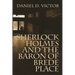 Sherlock Holmes and The Baron of Brede Place