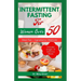 Intermittent Fasting for Women Over 50: Easy Ways to Slow Aging, Lose Weight and Boost Immune in Women