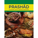 Prashad-Cooking with Indian Masters (Thoroughly Revised Edition, 2022)