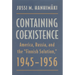 Containing Coexistence: America, Russia, and the "finnish Solution," 1945-1956