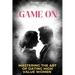 Game On: Mastering the Art of Dating High Value Women