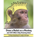 Draw a Mullet on a Monkey and 100 Other Silly Drawing Ideas: A Photo Doodle Book For Artists of All Ages